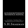 CREATESPACE Autohemotherapy Reference Manual: Definitive Guide & Historical Review, From Bloodletting to Stem Cells