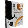 Icon Books The Illustrated Etymologicon: A Circular Stroll Through the Hidden Connections of the English Language