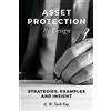 CREATESPACE Asset Protection By Design: Strategies, Examples and Insight