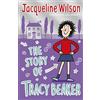 Penguin The Story of Tracy Beaker: The iconic, much-loved children's modern classic