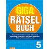 Naumann & Göbel Verlagsg. Giga-Rätselbuch 5: Rätselspaß XXL | Der perfekte Rätselmix im Großformat