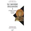PUF Le Monde Byzantin: Tome 1, L'Empire romain d'Orient 330-641