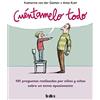 TAKATUKA Cuéntamelo todo: 101 preguntas realizadas por niños y niñas sobre un tema