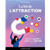 Larousse La loi de l'attraction: Attirer le positif et réaliser ses objectifs
