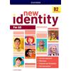 Oxford University Press, USA New Identity. B2. For all. Per le Scuole superiori