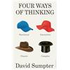 Allen Lane Four Ways of Thinking: Statistical, Interactive, Chaotic and Complex