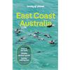 Lonely Planet East Coast Australia: Detailed Itineraries | Travel Like a Local | Insider Tips | Covers Sydney & New South Wales, Melbourne & Victoria, ... & Victoria, Outback Australia and more