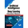 BPB Publications Artificial Intelligence and Deep Learning for Decision Makers: A Growth Hacker's Guide to Cutting Edge Technologies (English Edition)