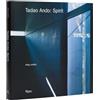 RIZZOLI NARRATIVA Tadao Ando: Spirit: Places for Meditation and Worship