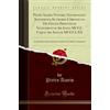 Forgotten Books Petri Azarii Notarii Novariensis Synchroni Authoris Chronicon De Gestis Principum Vicecomitum Ab Anno MCCL Usque Ad Annum MCCCLXX: Accedit Opusculum ... De Bello Canepiciano (Classic Reprint)