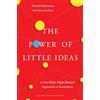 Harvard Business Review Press Power of Little Ideas: A Low-Risk, High-Reward Approach to Innovation