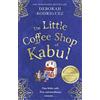 Little, Brown Book Group The Little Coffee Shop of Kabul: The heart-warming and uplifting international bestseller