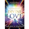 Charisma House A Journey into Divine Love: A Revelation of the Song of Songs