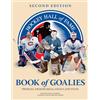 Firefly Books Ltd Hockey Hall of Fame Book of Goalies: Profiles, Memorabilia, Essays and Stats