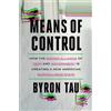 CROWN Means of Control: How the Hidden Alliance of Tech and Government Is Creating a New American Surveillance State