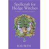 Crowood Pr Spellcraft for Hedge Witches: A Guide to Healing Our Lives