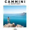 White Star Publishers Corsica, Provenza e Costa Azzurra. Cammini e sentieri. Viaggiare a piedi in Italia e in Europa