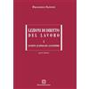 Edizioni Scientifiche Italiane Lezioni di diritto del lavoro. Le fonti, il sindacato, lo sciopero (Vol. 1)