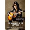 David L Spears The Architect of Led Zeppelin (Tascabile)