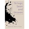 Jeannine Marie Pitas Things Seen and Unseen (Tascabile)
