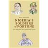 Max Siollun Nigeria's Soldiers of Fortune (Tascabile)