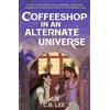 C.B. Lee Coffeeshop in an Alternate Universe (Tascabile)