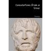 Seneca Consolations from a Stoic (Tascabile)