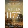 Eric H. Cline After 1177 B.C. (Tascabile) Turning Points in Ancient History