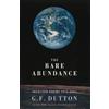 G.F. Dutton The Bare Abundance (Tascabile)
