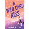 Lauren Blakely A Wild Card Kiss (Tascabile) Ballers and Babes