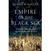 Duane W. Roller The Empire of the Black Sea (Tascabile)