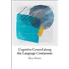 Klara Marton Cognitive Control along the Language Continuum (Copertina rigida)