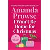 Amanda Prowse I Won't Be Home for Christmas (Tascabile)