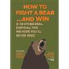 How to Fight a Bear...and Win (Tascabile)