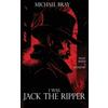 Michael Bray I Was Jack the Ripper (Tascabile)