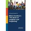 Cengage Learnin A Study Guide for Milan Kundera's "The Book of Laugh (Tascabile)