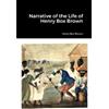 Henry Box Brown Narrative of the Life of Henry Box Brown (Tascabile)