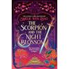 HarperVoyager The Scorpion and the Night Blossom: The new #1 SUNDAY TIMES bestselling dark romantasy from Amélie Wen Zhao: Book 1