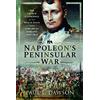 Frontline Books Napoleon's Peninsular War: The French Experience of the War in Spain from Vimeiro to Corunna, 1808-1809