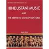 DK Print World Hindustani Music and the Aesthetic Concept of Form (New Vistas in Indian Performing Arts): No. 1