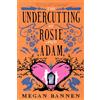 Orbit The Undercutting of Rosie and Adam