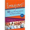Center for Responsive Schools Inc Energizers!: 88 Quick Movement Activities That Refresh and Refocus, K-6