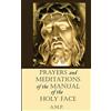 A. M. P. Prayers and Meditations of the Manual of the Holy Face