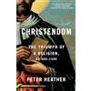 Vintage Christendom: The Triumph of a Religion, AD 300-1300
