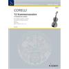 Schott 12 Chamber Sonatas: op. 4. 2 violins and basso continuo; cello (viola da gamba) ad libitum.
