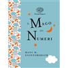 Einaudi Ragazzi Il mago dei numeri. Un libro da leggere prima di addormentarsi, dedicato a chi ha paura della matematica. Ediz. a colori. Ediz. deluxe