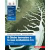 Rebillo GLOBO TERRESTRE E LA SUA EVOLUZIONE.BLU (IL) 3ED. (LDM) - (9788808492043) + Materiali didattici - Rebillo