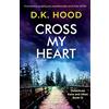 Bookouture Cross My Heart: A completely gripping and unputdownable serial killer thriller: 12