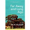 Warbler Classics Far Away and Long Ago: A History of My Early Life (Warbler Classics Annotated Edition)
