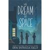 GREENWILLOW We Dream of Space: A Newbery Honor Award Winner